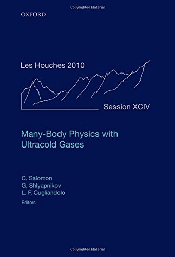 MANY-BODY PHYSICS W/ULTRACOLD (Lecture Notes of the Les Houches Summer School)