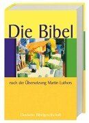 Die Bibel nach der Übersetzung Martin Luthers