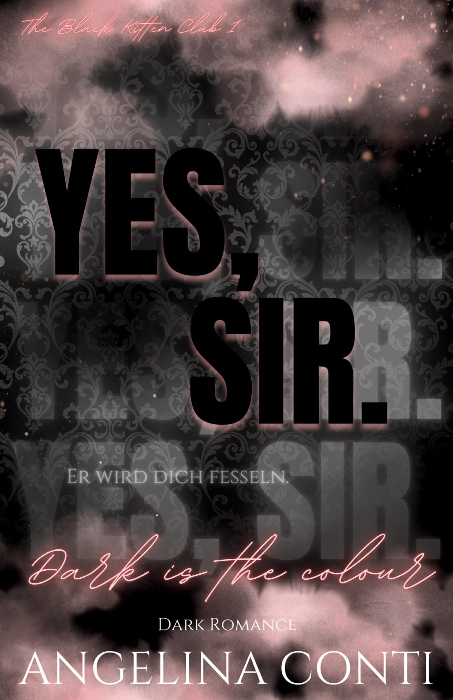 YES, SIR. (Dark Romance): Dark is the colour