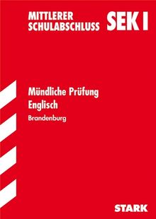 Mittlerer Schulabschluss Sek. I Brandenburg: Mittlerer Schulabsschluss Sek. 1 Brandenburg Mündliche Prüfung Englisch. Aufgaben mit Lösungen (Lernmaterialien)