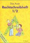 Das Auer Sprachbuch, Ausgabe Bayern, neue Rechtschreibung, Das Auer Rechtschreibheft (für Linkshänder), 2 Tle.