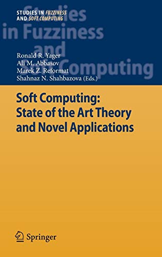 Soft Computing: State of the Art Theory and Novel Applications (Studies in Fuzziness and Soft Computing, 291, Band 291)