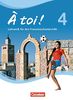 À toi! - Vier- und fünfbändige Ausgabe: Band 4 - Schülerbuch: Festeinband