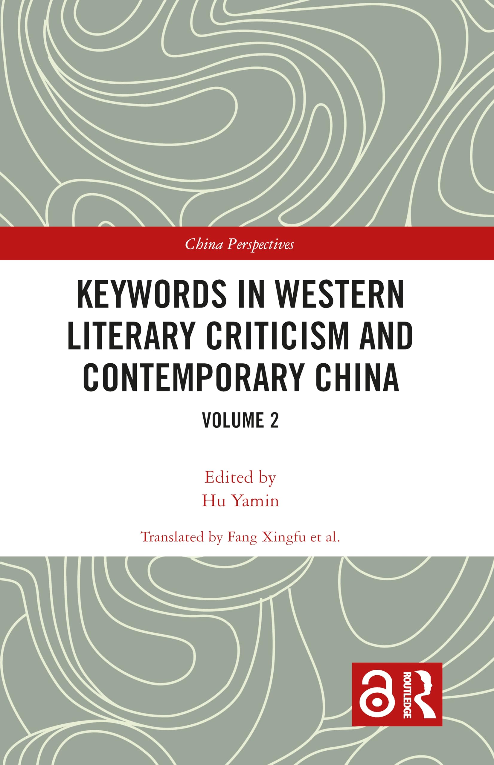 Keywords in Western Literary Criticism and Contemporary China: Volume 2 (China Perspectives, 2)