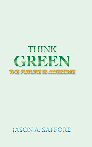 Think Green: The Future Is Awesome