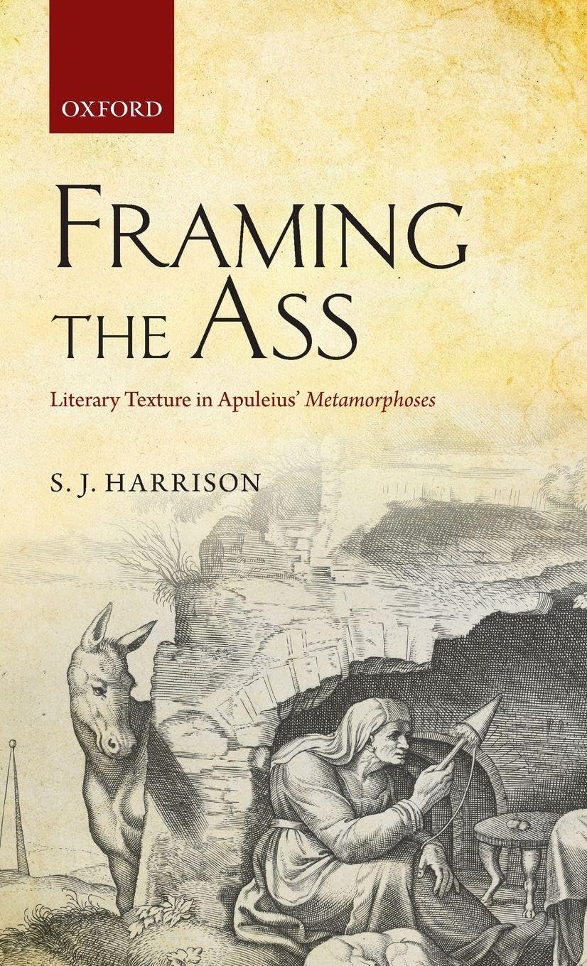 FRAMING THE ASS C: Literary Texture in Apuleius' Metamorphoses