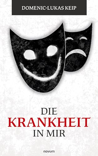 Die Krankheit in Mir - Domenic-Lukas Keip Kartoniert (TB)