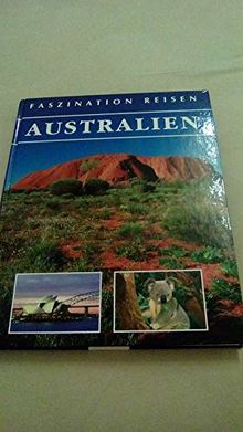 AUSTRALIEN, Faszination Reisen, Bildband