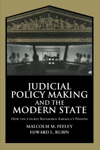 Judicial Policy Making and the Modern State: How the Courts Reformed America's Prisons (Cambridge Studies in Criminology)