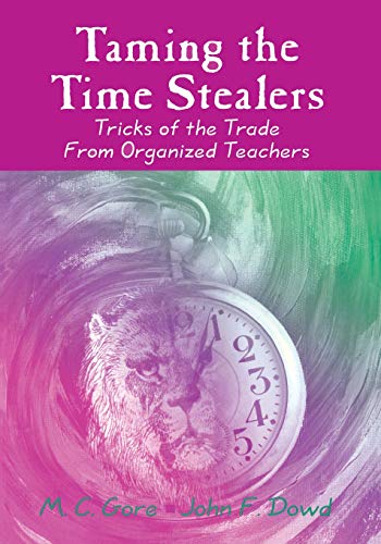 Taming the Time Stealers: Tricks of the Trade From Organized Teachers