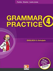 Grammar Practice 4. Ausgabe D: Übungen und Erklärungen zu allen wesentlichen Grammatikinhalten des 8. Schuljahrs (Grammar Practice / Ausgabe D (Deutschland))