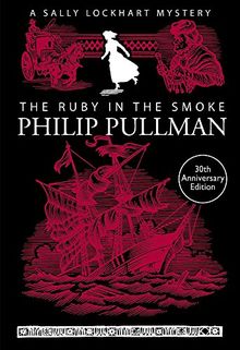 The Ruby in the Smoke (A Sally Lockhart Mystery)