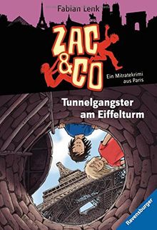 Zac & Co 7: Tunnelgangster am Eiffelturm: Ein Mitratekrimi aus Paris (RTB - Zac & Co)