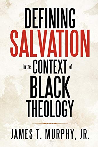 Defining Salvation In the Context of Black Theology