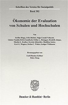 Ökonomie der Evaluation von Schulen und Hochschulen. (Schriften des Vereins für Socialpolitik)