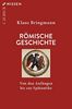 Römische Geschichte: Von den Anfängen bis zur Spätantike (Beck'sche Reihe)