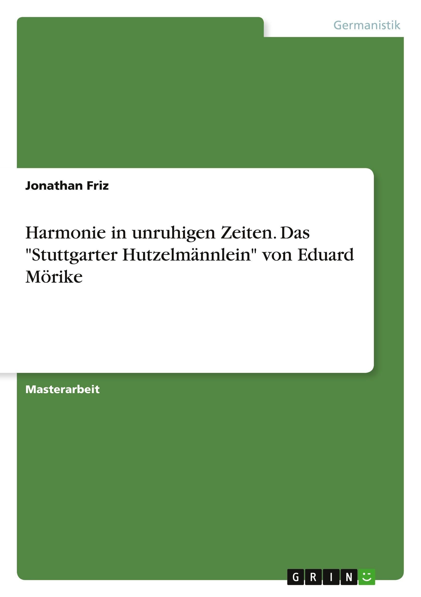 Harmonie in unruhigen Zeiten. Das Stuttgarter Hutzelmännlein von Eduard Mörike
