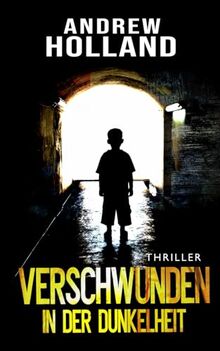 Verschwunden in der Dunkelheit: Thriller (Eurocrime–Reihe, Band 1)