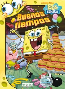 Bob Esponja. Buenos tiempos: Incluye actividades (Bob Esponja / Libros de lectura)