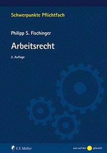 Arbeitsrecht (Schwerpunkte Pflichtfach)