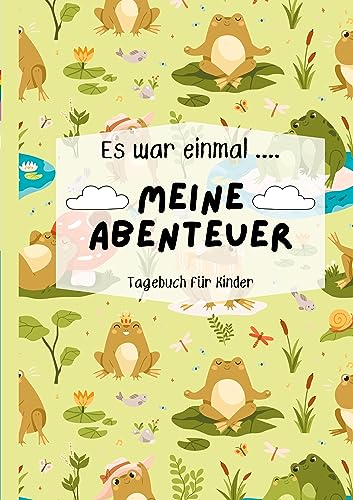 Mein Kindertagebuch: Kindertagebuch für mehr Selbstwert, Widerstandskraft & Präsenz im Alltag/ Achtsamkeitstagebuch