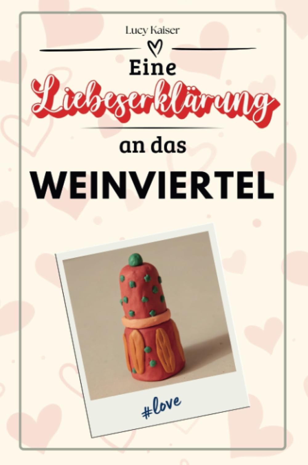 Eine Liebeserklärung an das Weinviertel - Die große Hommage - das perfekte Geschenk für Weihnachten und Geburtstag und jeden Anlass