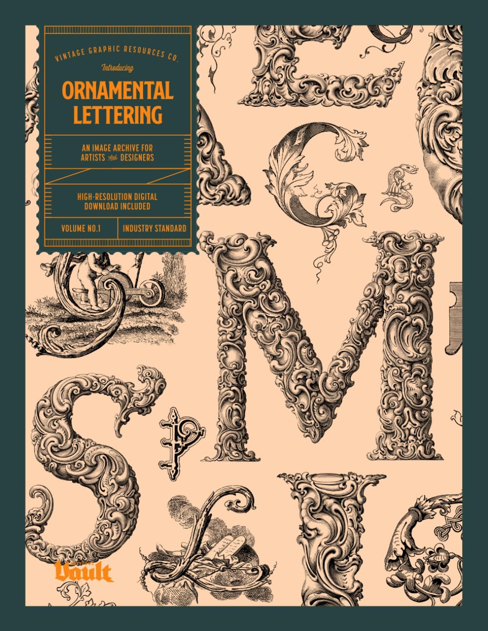 Ornamental Lettering: An Archive of Decorative Initials, Calligraphy, and Vintage Alphabets for Lettering Artists and Typographers