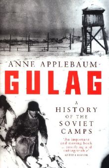 Gulag. A History of the Soviet Camps