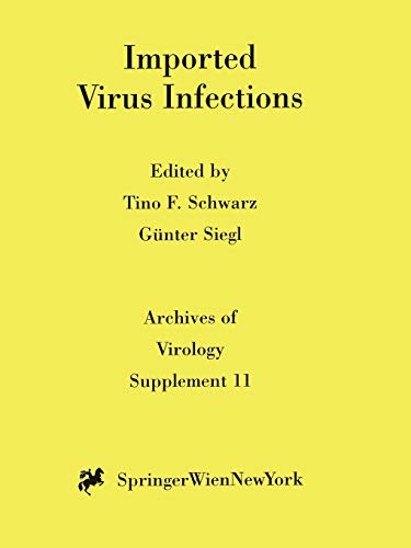 Imported Virus Infections (Archives of Virology. Supplementa, 11, Band 11)