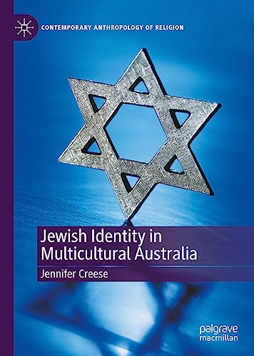 Jewish Identity in Multicultural Australia (Contemporary Anthropology of Religion)