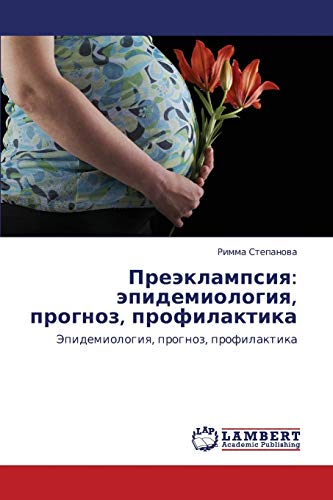 Preeklampsiya: epidemiologiya, prognoz, profilaktika: Epidemiologiya, prognoz, profilaktika: Jepidemiologiq, prognoz, profilaktika