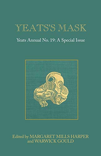 Yeats's Mask: Yeats Annual No. 19