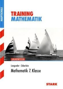 Training Mathematik Hauptschule / Mathematik 7. Klasse: Grundwissen: Aufgaben mit Lösungen