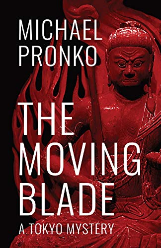 Michael Pronko The Moving Blade (Detective Hiroshi, Band 2)