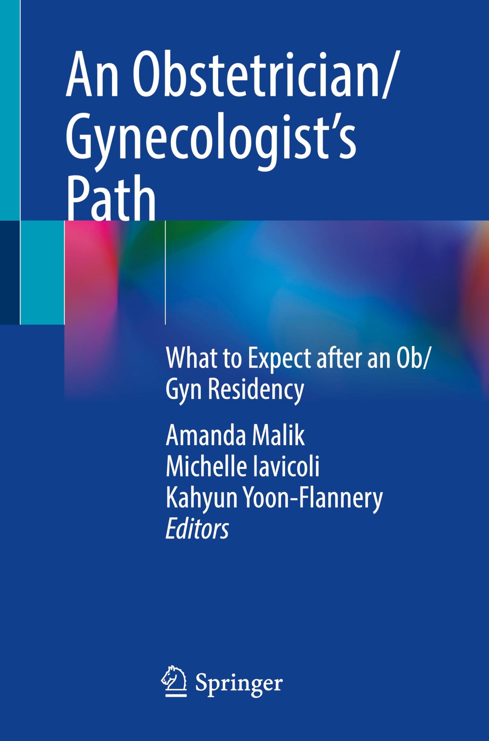 An Obstetrician/Gynecologist’s Path: What to Expect after an Ob/Gyn Residency