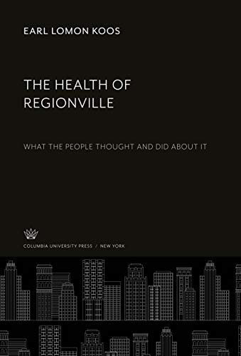 The Health of Regionville: What the People Thought and Did About it