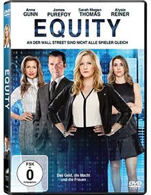 Equity - Das Geld, die Macht und die Frauen