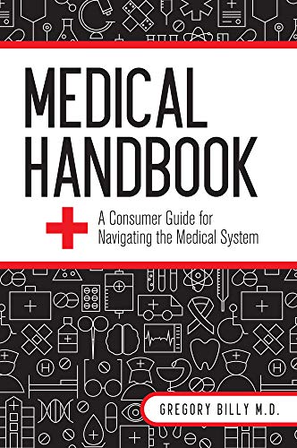 Medical Handbook: A Consumer Guide for Navigating the Medical System