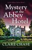 Mystery at the Abbey Hotel: An utterly addictive cozy mystery novel (An Eve Mallow Mystery, Band 5)