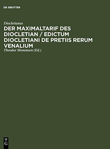 Der Maximaltarif des Diocletian / Edictum Diocletiani de pretiis rerum venalium