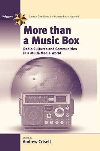 More Than a Music Box: Radio Cultures and Communities in a Multi-Media World (Polygons, Band 8)
