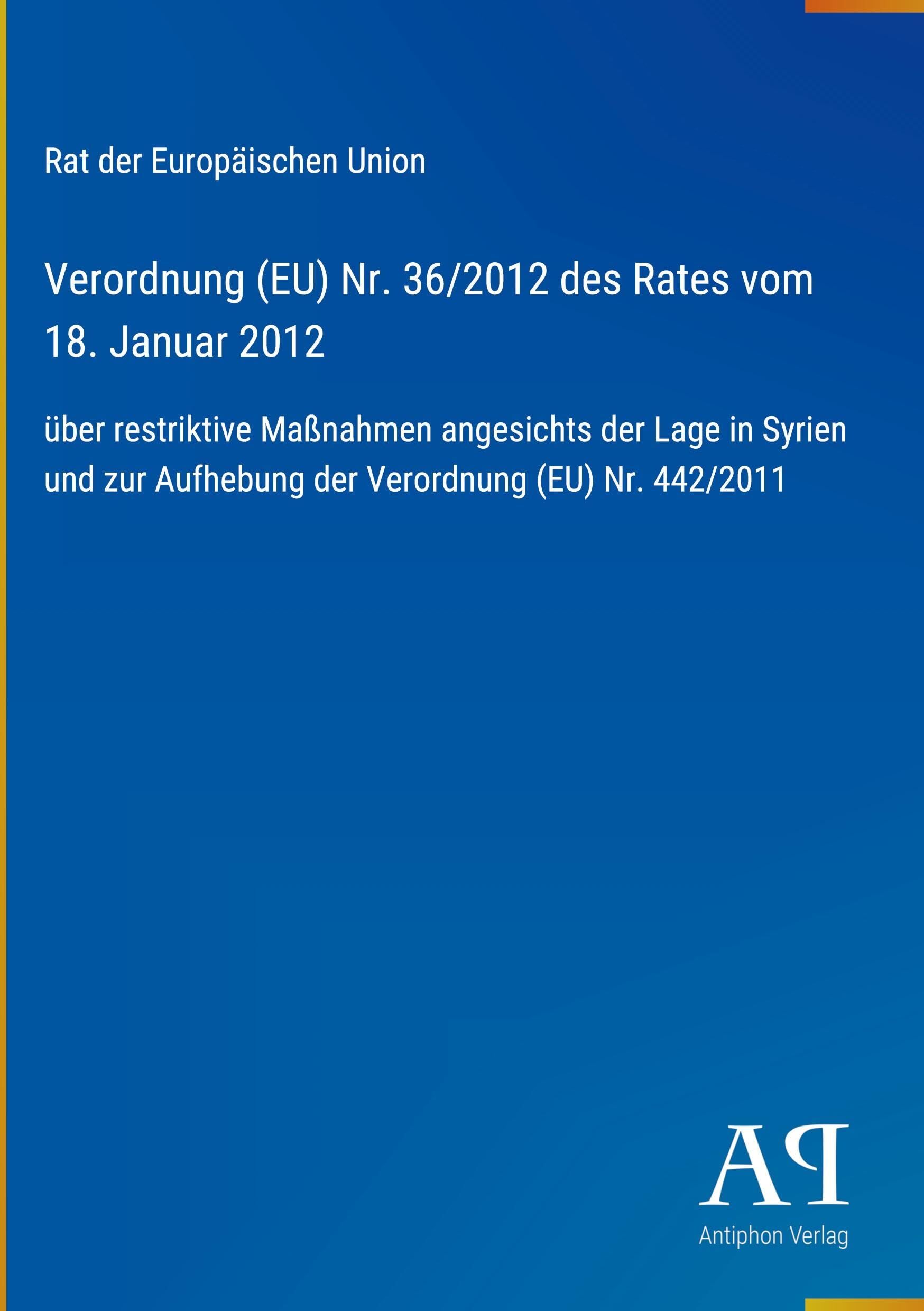 Verordnung (EU) Nr. 36/2012 des Rates vom 18. Januar 2012
