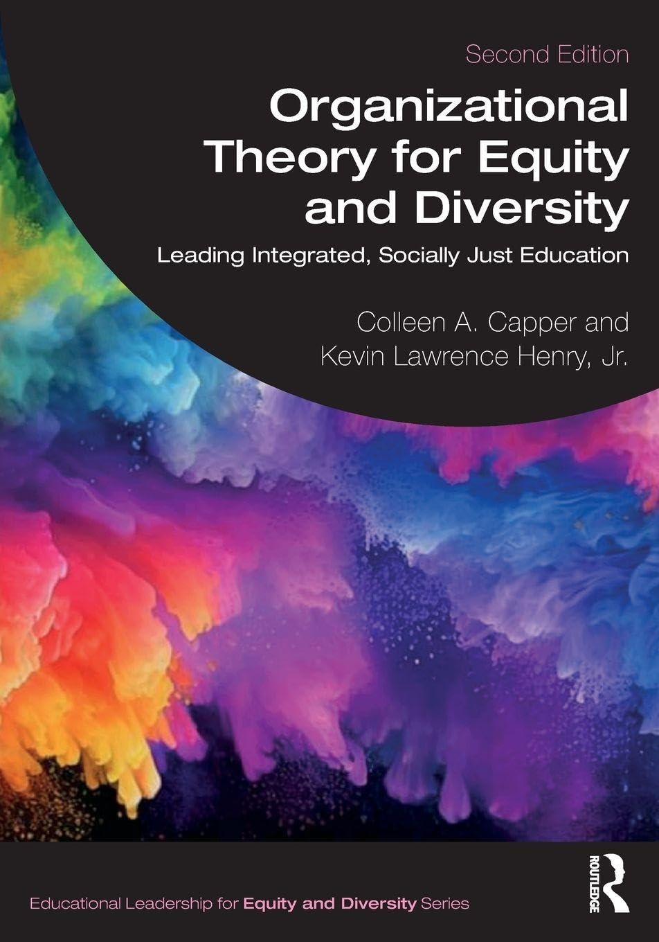 Organizational Theory for Equity and Diversity: Leading Integrated, Socially Just Education (Educational Leadership for Equity and Diversity)