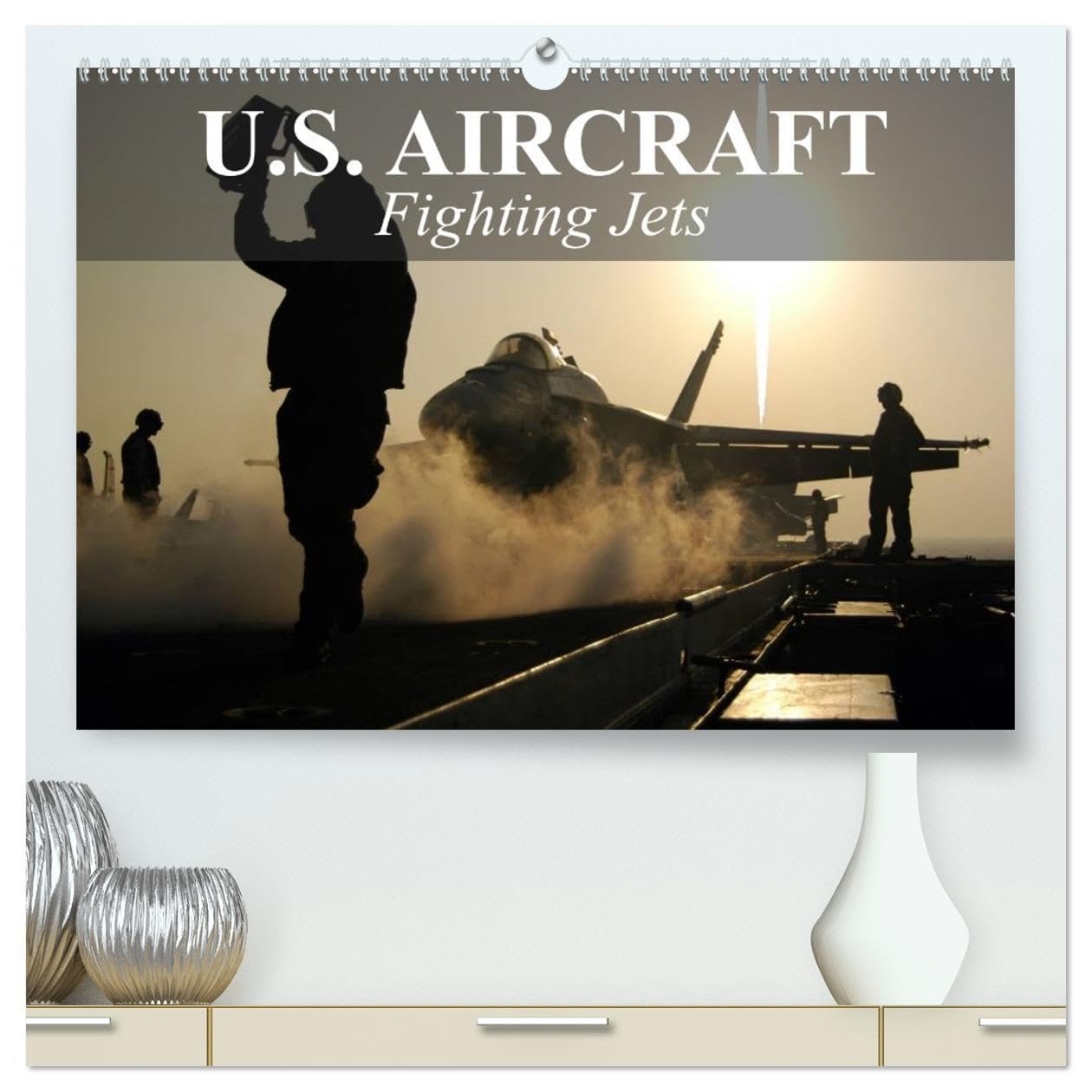 U.S. Aircraft - Fighting Jets (High Quality Premium Wall Calendar 2026 DIN A2 landscape),CALVENDO 12 Month Wall Calendar: U.S. Military Aviation