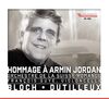 Hommage a Armin Jordan/Schelomo/Tout Un Monde Lointain