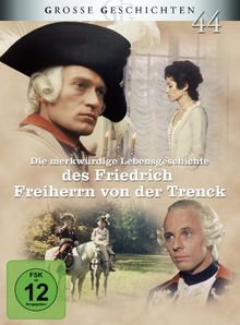 Die merkwürdige Lebensgeschichte des Friedrich Freiherrn von der Trenck - Grosse Geschichten 44 [3 DVDs]