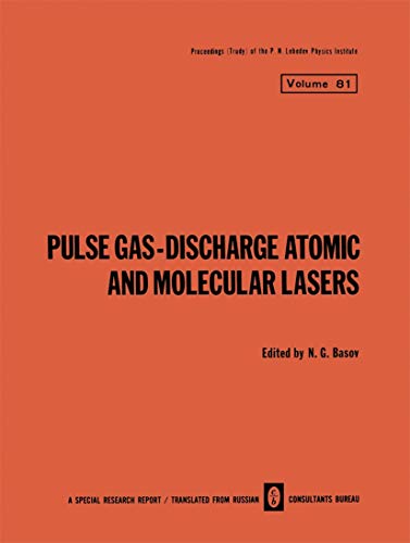 Pulse Gas-Discharge Atomic and Molecular Lasers (The Lebedev Physics Institute Series) (The Lebedev Physics Institute Series, 81, Band 81)