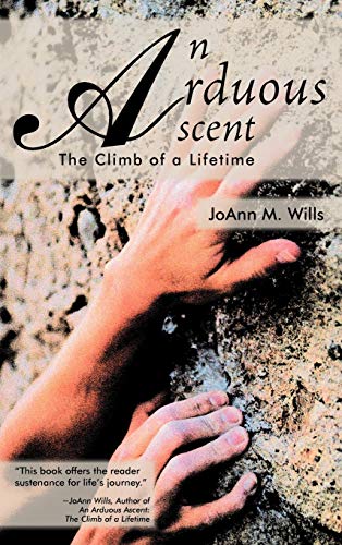 An Arduous Ascent: The Climb of a Lifetime