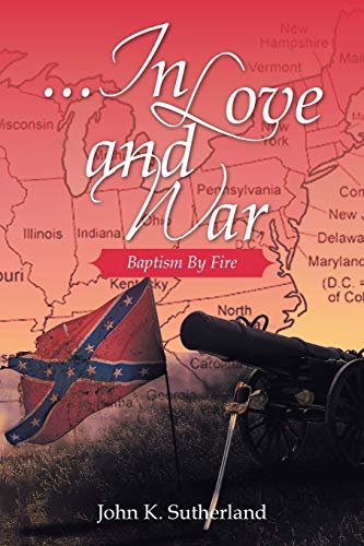 . . .In Love and War: Baptism by Fire
