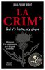La Crim' : qui s'y frotte, s'y pique : mémoires d'un commissaire de la Brigade criminelle